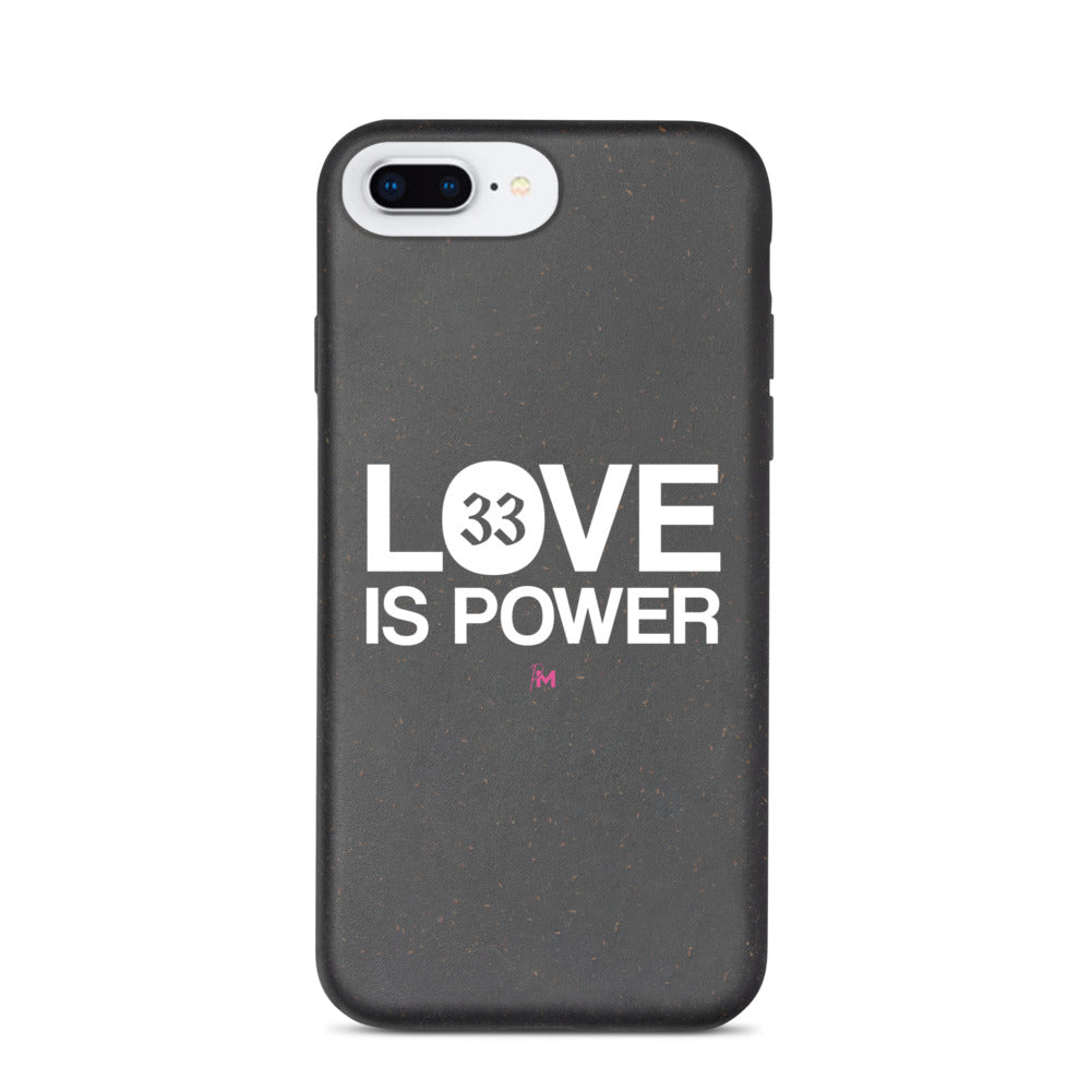 LOVE IS POWER - Biodegradable phone case