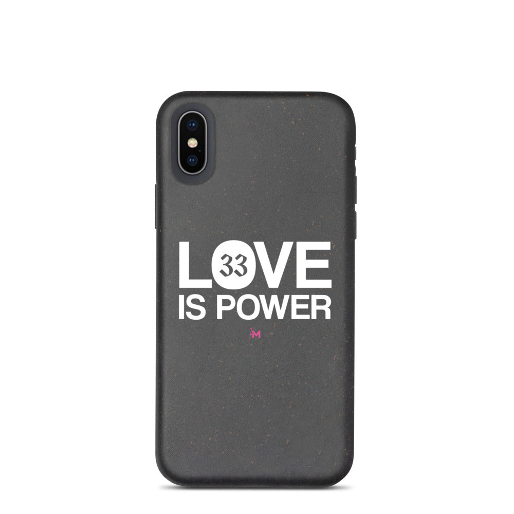 LOVE IS POWER - Biodegradable phone case