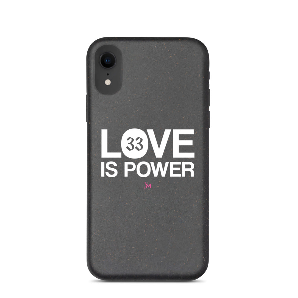 LOVE IS POWER - Biodegradable phone case