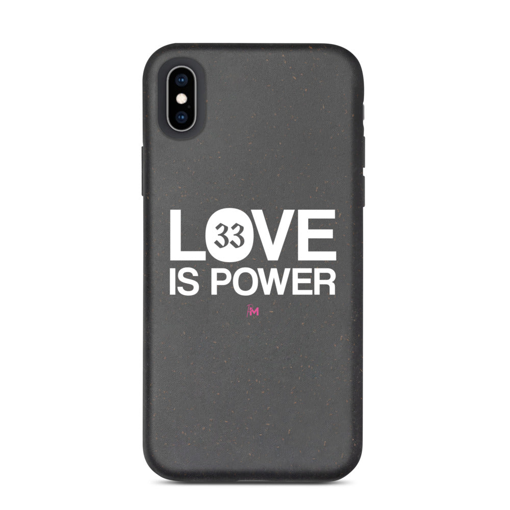 LOVE IS POWER - Biodegradable phone case