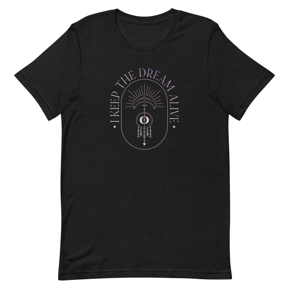 I Keep the Dream Alive Short-Sleeve Unisex T-Shirt