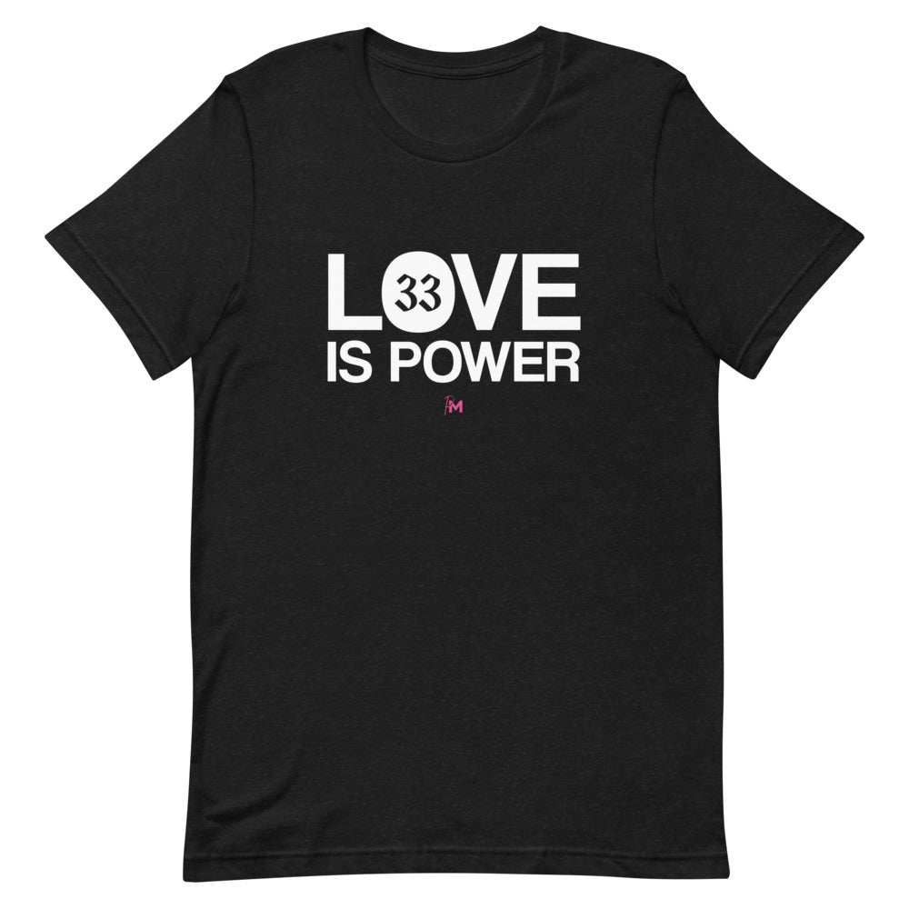 LOVE IS POWER - Unisex T-Shirt