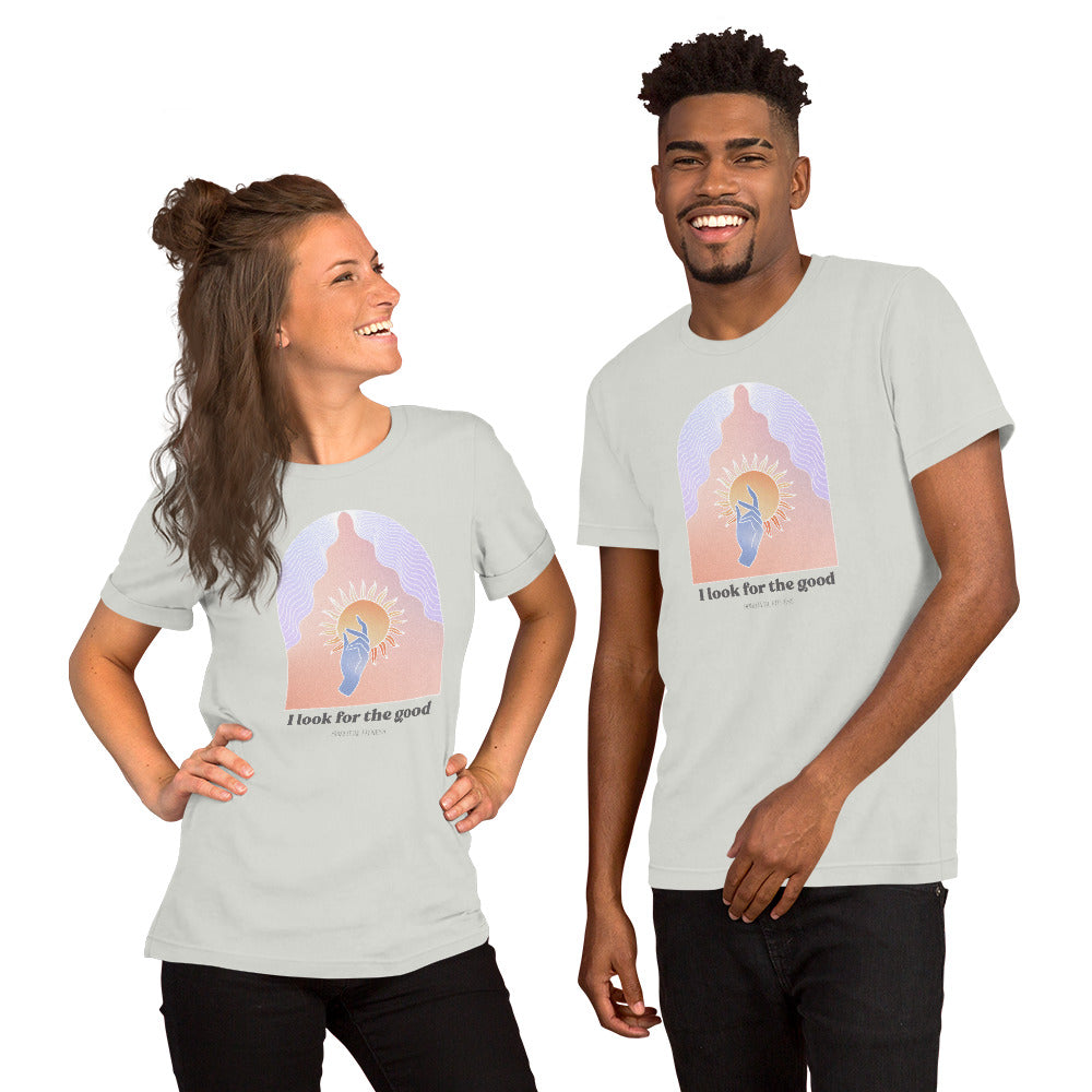 I Look for The Good Short-Sleeve Unisex T-Shirt