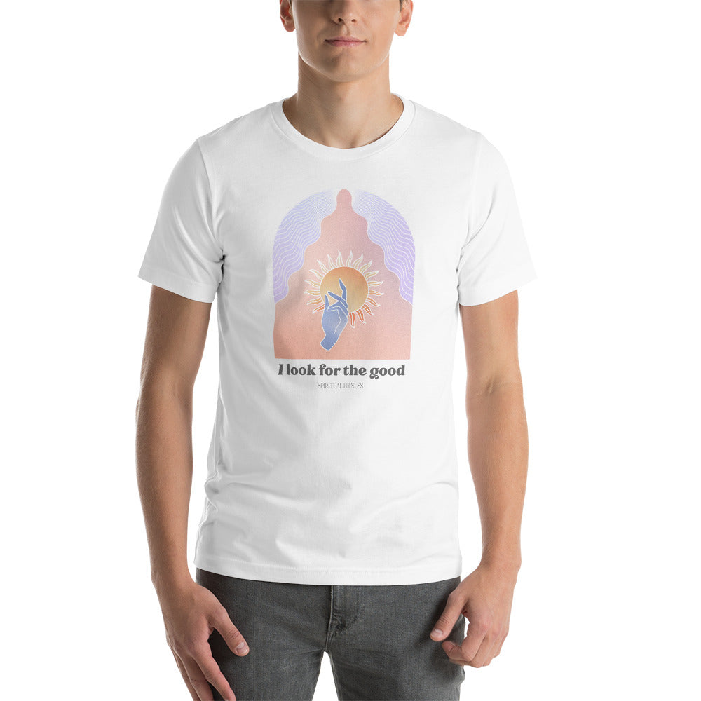 I Look for The Good Short-Sleeve Unisex T-Shirt