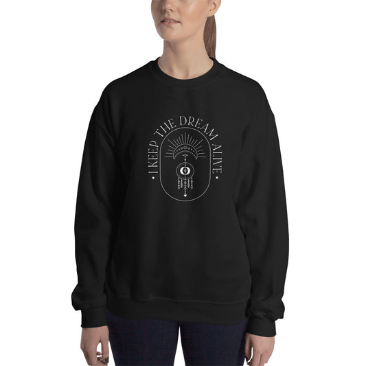 I Keep The Dream Alive Unisex Sweatshirt