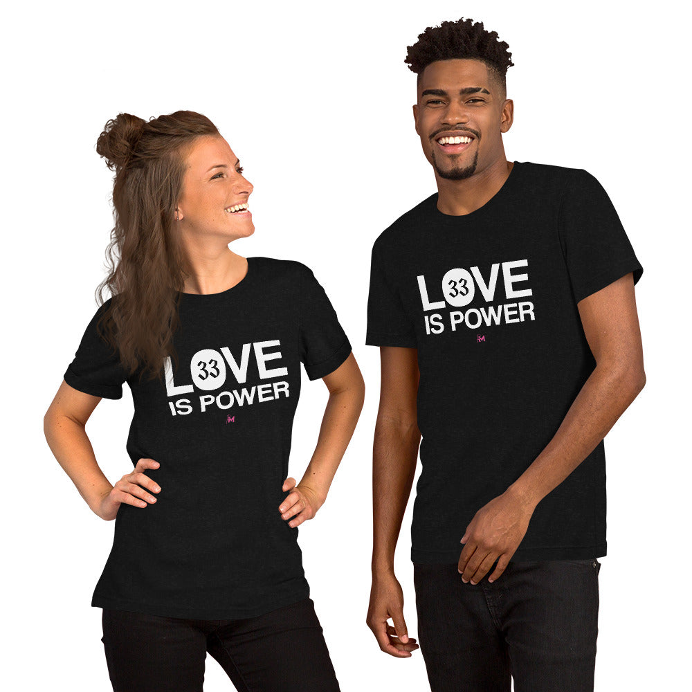 LOVE IS POWER - Unisex T-Shirt